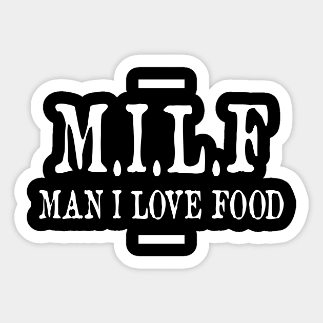 MILF - Man I Love Food Sticker by FluffigerSchuh